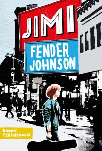 Leestip Jonge Jury Boekgenootschap 2024 Jeugdboek Jimi Fender Johnson van Buddy Tegenbosch